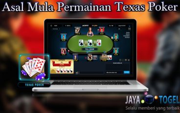 Asal Mula Permainan Texas Poker